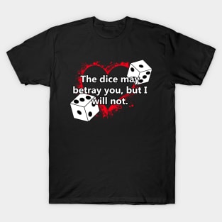Dice Betrayal T-Shirt